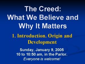 The Creed What We Believe and Why It