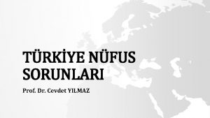 TRKYE NFUS SORUNLARI Prof Dr Cevdet YILMAZ SUNUM