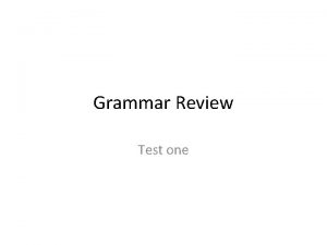 Grammar Review Test one Fanboys What are the