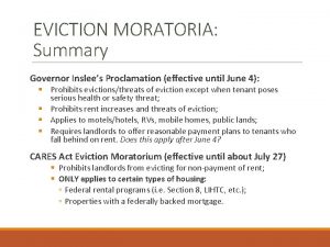 EVICTION MORATORIA Summary Governor Inslees Proclamation effective until