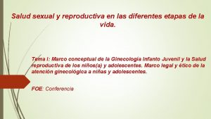 Salud sexual y reproductiva en las diferentes etapas