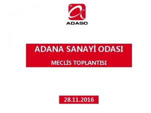 ADANA SANAY ODASI MECLS TOPLANTISI 28 11 2016