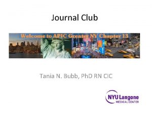 Journal Club Tania N Bubb Ph D RN