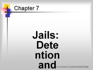 Chapter 7 Jails Dete ntion and Clear Cole