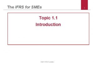 The IFRS for SMEs Topic 1 1 Introduction
