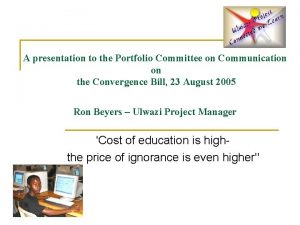 A presentation to the Portfolio Committee on Communication