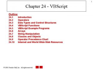 1 Chapter 24 VBScript Outline 24 1 24