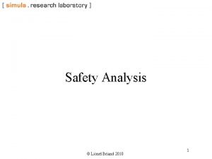 Safety Analysis Lionel Briand 2010 1 Safetycritical Software