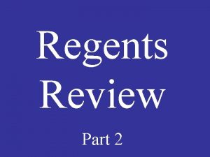 Regents Review Part 2 Some Suggestions again Read