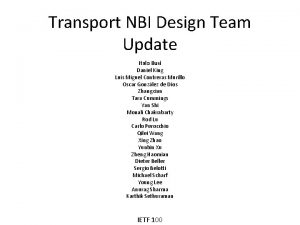 Transport NBI Design Team Update Italo Busi Daniel