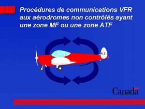 Procdures de communications VFR aux arodromes non contrls