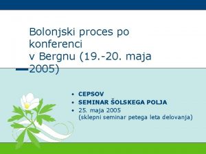 Bolonjski proces po konferenci v Bergnu 19 20