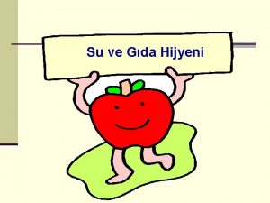 Su ve Gda Hijyeni BESN ve SU HJYEN