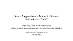 Does a Lingua Franca Matter in Bilateral International