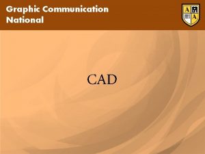 Graphic Communication National CAD Graphic Communication National CAD