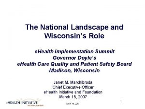 The National Landscape and Wisconsins Role e Health