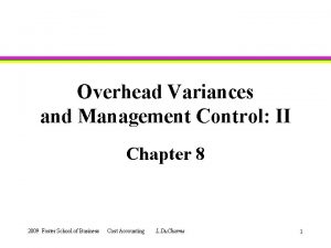 Overhead Variances and Management Control II Chapter 8