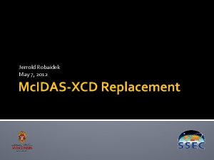 Jerrold Robaidek May 7 2012 Mc IDASXCD Replacement