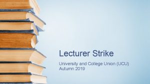 Lecturer Strike University and College Union UCU Autumn