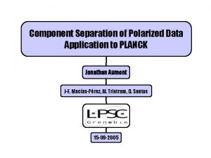 Component Separation of Polarized Data Application to PLANCK