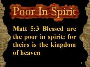 Matt 5 3 Blessed are the poor in