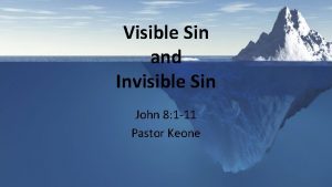 Visible Sin and Invisible Sin John 8 1