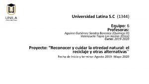 Universidad Latina S C 1344 Equipo 6 Profesoras