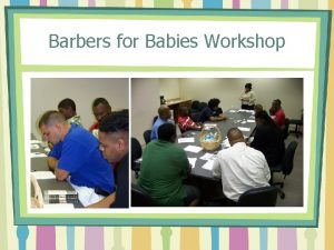 Barbers for Babies Workshop Barbers for Babies Event