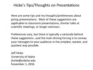 Hickes TipsThoughts on Presentations Here are some tips