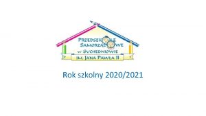 Rok szkolny 20202021 GODZINY OTWARCIA PRZEDSZKOLA 6 00