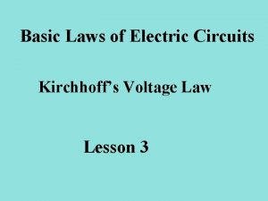 Basic Laws of Electric Circuits Kirchhoffs Voltage Law