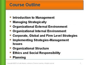 Course Outline Introduction to Management Managing Strategically Organizational