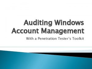 Auditing Windows Account Management With a Penetration Testers