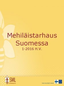 Mehilistarhaus Suomessa 1 2016 H V SML n