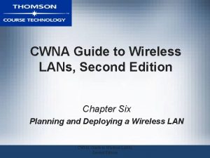 CWNA Guide to Wireless LANs Second Edition Chapter