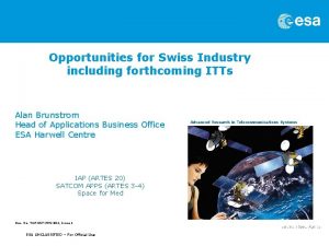 Opportunities for Swiss Industry including forthcoming ITTs Alan