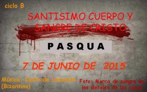 ciclo B SANTISIMO CUERPO Y SANGRE DE CRISTO