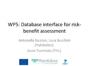 WP 5 Database interface for riskbenefit assessment Antonella