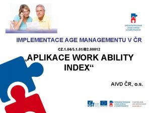 IMPLEMENTACE AGE MANAGEMENTU V R CZ 1 045