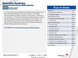TAA Performance Series Median Earnings Run of Show