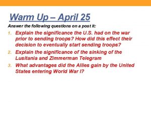 Warm Up April 25 Answer the following questions