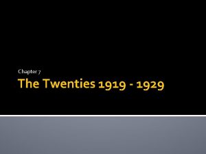 Chapter 7 The Twenties 1919 1929 AUTOMOBILE DRIVES