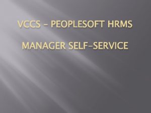 VCCS PEOPLESOFT HRMS MANAGER SELFSERVICE View Employee Personal