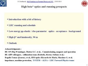 H Burkhardt 4 th Workshop on Forward Physics