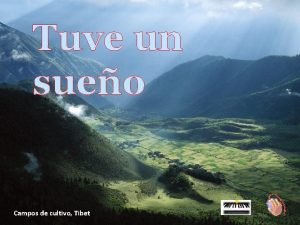 Tuve un sueo Campos de cultivo Tibet Tuve