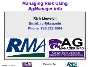 Managing Risk Using Ag Manager info Rich Llewelyn