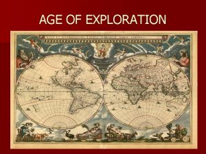 AGE OF EXPLORATION EUROPE IN 1400S n European