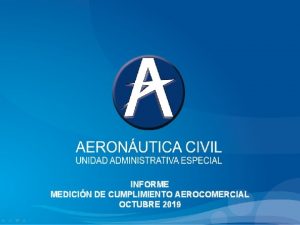 INFORME MEDICIN DE CUMPLIMIENTO AEROCOMERCIAL OCTUBRE 2019 INDICADORES