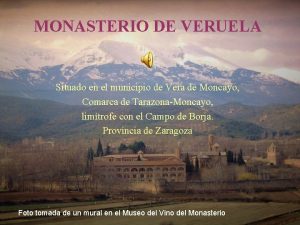 MONASTERIO DE VERUELA Situado en el municipio de