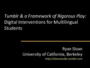 Tumblr a Framework of Rigorous Play Digital Interventions